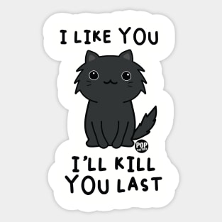 KILL YOU LAST CAT Sticker